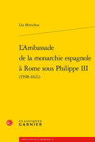 L'Ambassade de la Monarchie Espagnole a Rome Sous Philippe III (French Edition) 240615758X Book Cover