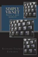 Simply VB.NET: Never a Dull Moment 1721992782 Book Cover
