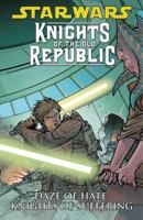 Star Wars: Knights of the Old Republic, Volume 4: Daze of Hate, Knights of Suffering 1595822089 Book Cover