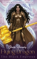 GLORIA-HERCULES FLYING DRAGON: THE BLACK EMPRESS 1964365767 Book Cover