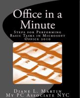 Office in a Minute: Steps for Performing Basic Tasks in Microsoft's 2010 Home and Student Editions of Word, Excel, Onenote and PowerPoint 0985683759 Book Cover