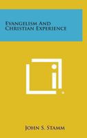 Evangelism and Christian Experience 1162787295 Book Cover
