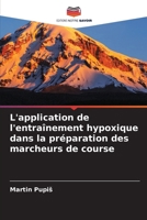 L'application de l'entraînement hypoxique dans la préparation des marcheurs de course (French Edition) 620837443X Book Cover