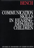 Communication Skills In Hearing Impaired Children 1870332385 Book Cover