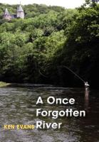A Once Forgotten River 0956729770 Book Cover