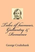 Tales of Humour, Gallantry & Romance 1541358201 Book Cover