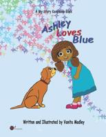 Ashley Loves Blue 1976875978 Book Cover