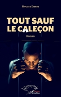 Tout sauf le caleçon: Roman (Harmattan Sénégal) (French Edition) 2343174180 Book Cover