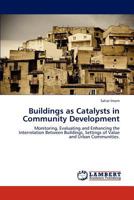 Buildings as Catalysts in Community Development 3659129801 Book Cover