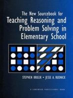 New Sourcebook for Teaching Reasoning and Problem Solving in Elementary Schools, The 0205148263 Book Cover