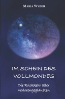 Im Schein des Vollmondes: Die Rückkehr aller Verlorengeglaubten B097F1RGW8 Book Cover