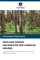 Ökologie Einiger Heilkräuter Der Shiwalik-Wälder 6207374045 Book Cover