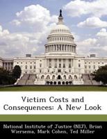 Victim Costs and Consequences: A New Look 1249919320 Book Cover