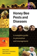 Honey Bee Pests and Diseases: A Complete Guide to Prevention and Management 1922539600 Book Cover
