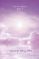 Pure Sky Life: Book 3 0692023658 Book Cover
