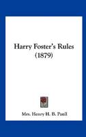 Harry Foster's Rules 1164665553 Book Cover