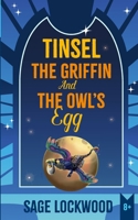 Tinsel The Griffin And The Owl's Egg 0645583022 Book Cover