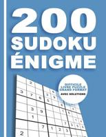200 Sudoku �nigme - Difficile Livre Puzzle Grand Format - Avec Solutions: 9x9 Cl�sico Puzzle -Juego De L�gica - Am�lioration De La m�moire - Pour Adultes Et Enfants 1079635211 Book Cover