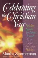 Celebrating the Christian Year 1556613490 Book Cover