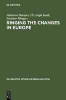 Ringing the Changes in Europe: Regulatory Competition and the Transformation of the State, Britain, France, Germany (de Gruyter Studies in Organization) 3110147653 Book Cover