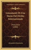 Lineamenti Di Una Storia Del Diritto Internazionale: Prolusione (1880) (Italian Edition) 112041587X Book Cover
