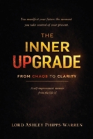 The Inner Upgrade: From Chaos to Clarity 1837095876 Book Cover