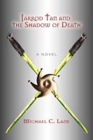 Jarrod Tan and the Shadow of Death 0595413285 Book Cover