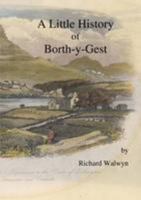 A Little History of Borth-y-Gest 0956146945 Book Cover