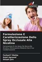 Formulazione E Caratterizzazione Dello Spray Occlusale Alla Nicotina (Italian Edition) 6207562097 Book Cover