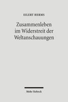 Zusammenleben Im Widerstreit Der Weltanschauungen: Beitrage Zur Sozialethik 3161493559 Book Cover