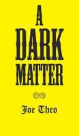 A Dark Matter 1787194124 Book Cover