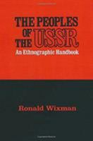 Peoples of the USSR: An Ethnographic Handbook 0873322037 Book Cover