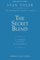 The Secret Blend: A Modern Parable of Personal Success 1578567467 Book Cover