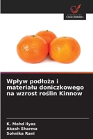 Wplyw podloza i materialu doniczkowego na wzrost roslin Kinnow (Polish Edition) 6208985838 Book Cover