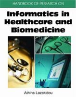 Handbook of Research on Informatics in Healthcare And Biomedicine 1591409829 Book Cover