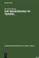Die Begegnung Im Tempel: Abwandlungen Eines Literarischen Motivs in Den Werken Boccaccios 3112306627 Book Cover