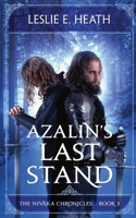 Azalin's Last Stand: The Nivaka Chronicles Book 3 173408152X Book Cover