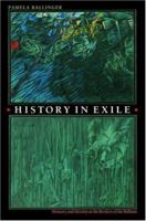 History in Exile: Memory and Identity at the Borders of the Balkans 0691086974 Book Cover