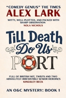 Till Death Do Us Port: An O&C Mystery B0GDGL42VZ Book Cover