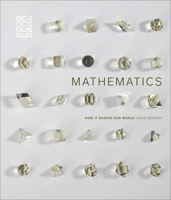 Mathematics: How It Shaped Our World 1785510398 Book Cover