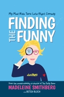 Finding the Funny: My Mad Ride Thru Late-Night Comedy B0H99N7Y1V Book Cover
