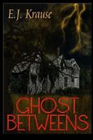 Ghost Betweens 1475228600 Book Cover