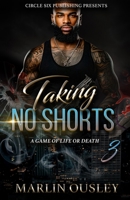 Taking No Shorts Part 3 1981674896 Book Cover