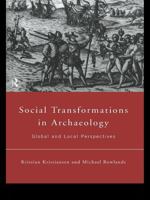 Social Transformations in Archaeology: Global and Local Perspectives 0415755794 Book Cover