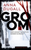 Groom: Wer wohnt nachts in Deinem Schrank? (German Edition) 3982306493 Book Cover