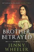 Brother Betrayed 047343007X Book Cover