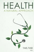 Health: A Natural Approach 1099512263 Book Cover