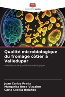 Qualité microbiologique du fromage côtier à Valledupar: Indicateurs de qualité microbiologique 6206036200 Book Cover