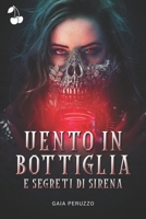Vento in bottiglia e segreti di sirena (Italian Edition) 180116150X Book Cover