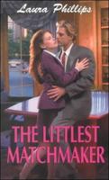 The Littlest Matchmaker (Zebra Bouquet Romances, 76) 0821767364 Book Cover